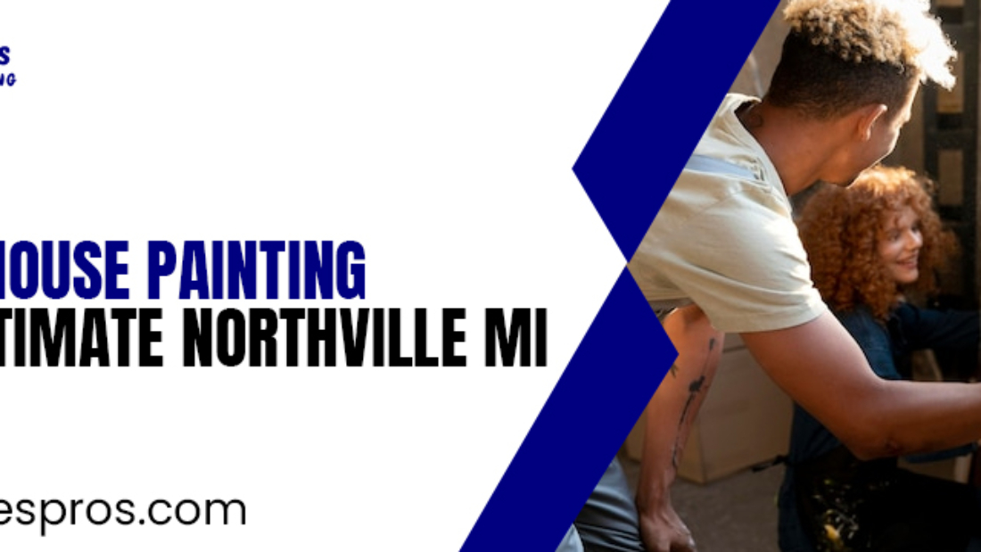Whole House Painting Cost Estimate Northville Mi