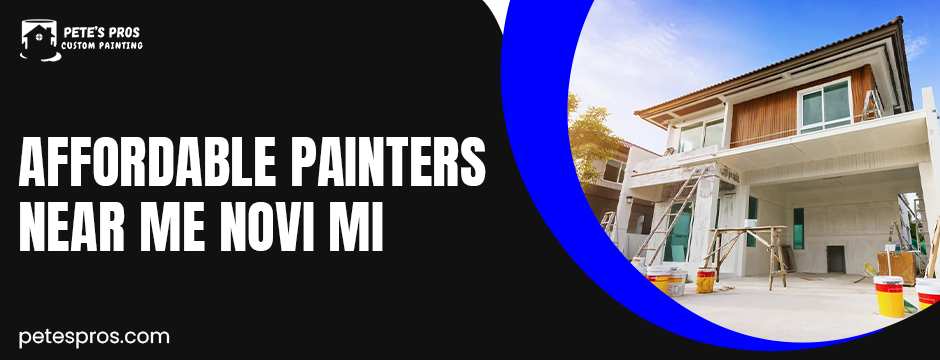 Affordable Painters Near Me Novi MI