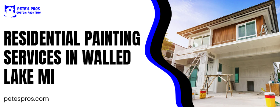 residential painting services in Walled Lake MI