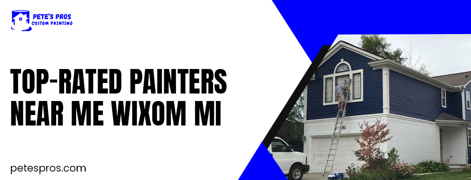 top-rated painters near me Wixom MI